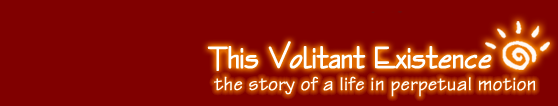 This Volitant Existence
